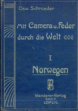 Seller image for Mit Camera u. Feder durch die Welt (I. Norwegen das Land der Mitternachtssonne) for sale by Libro-Colonia (Preise inkl. MwSt.)