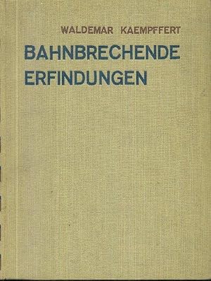 Bild des Verkufers fr Bahnbrechende Erfindungen in Amerika und Europa (Geschichte ihrer Entstehung und ihrer Schpfer) zum Verkauf von Libro-Colonia (Preise inkl. MwSt.)