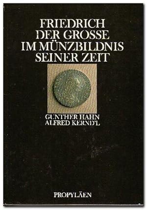 Bild des Verkufers fr Friedrich der Grosse im Mnzbildnis seiner Zeit zum Verkauf von Libro-Colonia (Preise inkl. MwSt.)