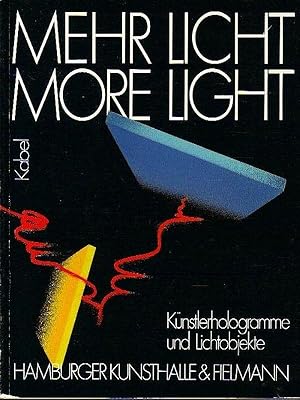 Imagen del vendedor de MEHR LICHT / MORE LIGHT (Knstlerhologramme und Lichtobjekte/ Artist"s Holograms and Light Objects) a la venta por Libro-Colonia (Preise inkl. MwSt.)