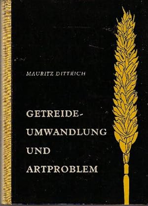 Getreideumwandlung und Artproblem ( Eine historische Orientierung)