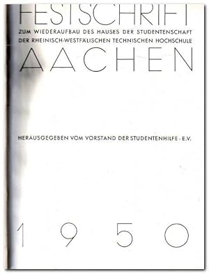 Festschrift zum Wiederaufbau des Hauses der Studentenschaft der rheinisch-westfälischen technisch...