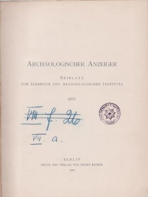 Archäologischer Anzeiger (Beiblatt zum Jahrbuch des Archäologischen Instituts 1899)