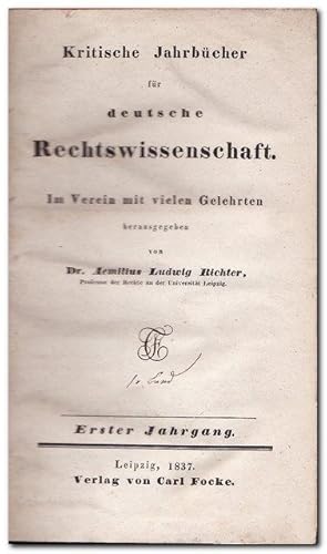 Kritische Jahrbücher Für Deutsche Rechtswissenschaft (Erster (1.) Jahrgang 1837)