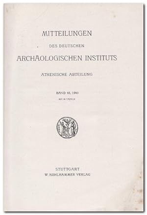 Mitteilungen des Deutschen Archäologischen Instituts - Athenische Abteilung. Band 65, 1940 -