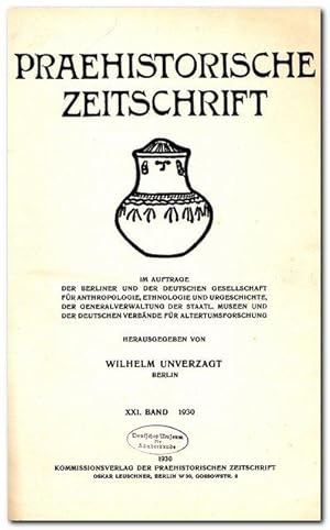 Praehistorische Zeitschrift - ( Im Auftrage der Berliner Gesellschaft für Anthropologie, Ethnolog...