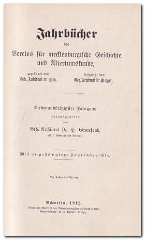 Jahrbücher des Vereins für mecklenburgische Geschichte und Altertumskunde - (Jahrgang 77 (1912 un...