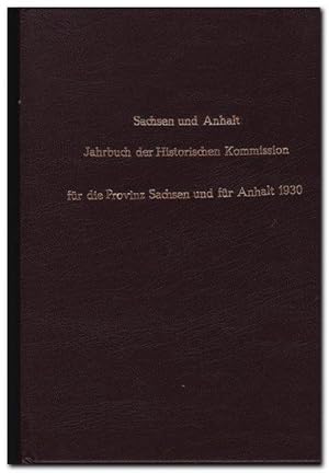Sachsen und Anhalt Jahrbuch der Historischen Kommission für die Provinz Sachsen und für Anhalt (1...