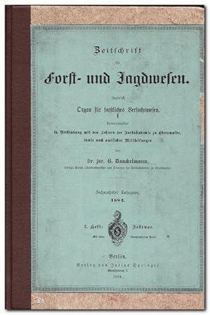 Zeitschrift Für Forst- und Jagdwesen 16. Jahrgang 1884 - (Herausgegeben mit den Lehrern der Forst...