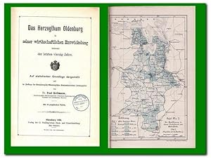 Image du vendeur pour Das Herzogthum Oldenburg in seiner wirthschaftlichen Entwickelung whrend der letzten vierzig Jahre - (Auf statistischer Grundlage dargestellt und im Auftrag des Grossherzoglich Oldenburgischen Staatsministeriums) mis en vente par Libro-Colonia (Preise inkl. MwSt.)