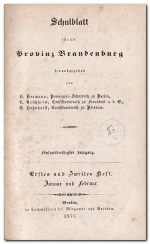 Schulblatt für die Provinz Brandenburg Jahrgang 1870 (35. Jahrgang, Heft 1 - 10 (Januar bis Oktober)