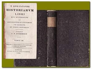 T. Livii patavini historiarum libri qui supersunt et deperditorum epitomae cum fragmentis et indi...