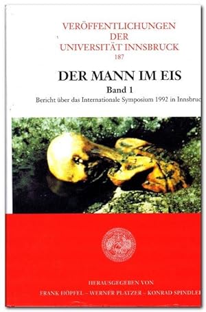 Der Mann im Eis (Band 1) - Bericht über das Internationale Symposium 1992 in Innsbruck -