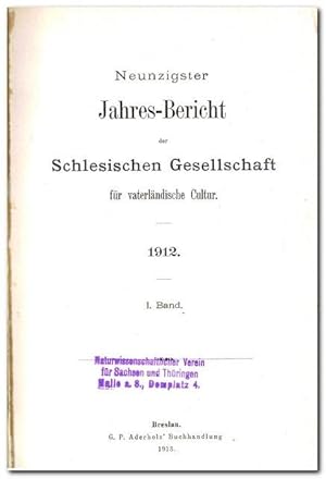 Neunzigster Jahres-Bericht der Schlesischen Gesellschaft für vaterländische Cultur 1912 (2 Bände ...
