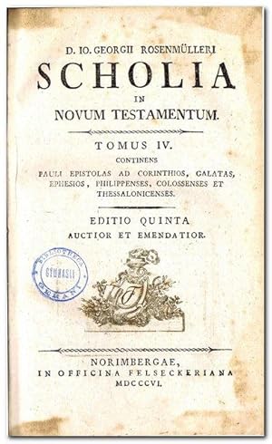 Scholia in Novum Testamentum - Tomus IV - (continens Pauli, Epistolas Ad Corinthios, Galatas, Eph...