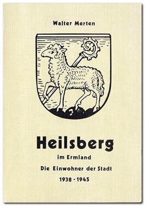 Heilsberg im Ermland (Die Einwohner der Stadt 1938 - 1945)