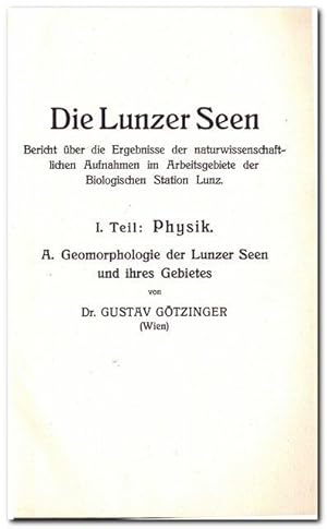 Die Lunzer Seen (Bericht über die Ergebnisse der naturwissenschaftlichen Aufnahmen im Arbeitsgebi...