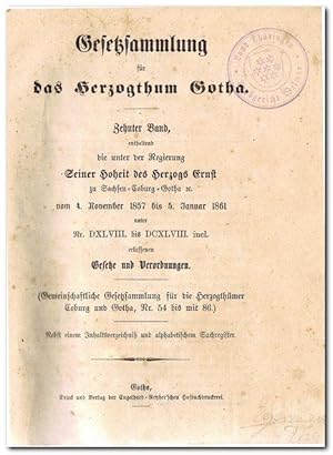 Gesetz-Sammlung für das Herzogthum Gotha (10. Band 4. November 1857 bis 5. Januar 1861)