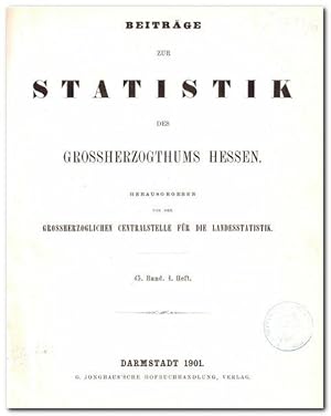 BEITRÄGE ZUR STATISTIK DES GROSSHERZOGTHUMS HESSEN - 45. BAND 1901 -