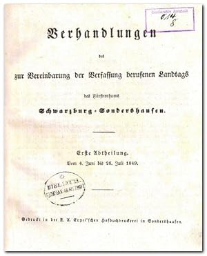 Verhandlungen des zur Vereinbarung der Verfassung berufenen Landtags des Fürstenthums Schwarzburg...