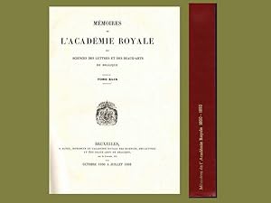 Bild des Verkufers fr MEMOIRES DE L'ACAQDEMIE ROYALE DES SCIENCES DES LETTRES ET DES BEAUX-ARTS DE BELGIQUE ( Tome XLIX. Octobre 1890 a Juillet 1893) zum Verkauf von Libro-Colonia (Preise inkl. MwSt.)