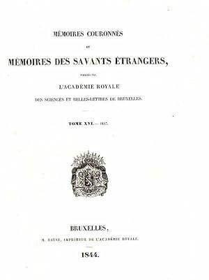 MEMOIRES COURONNES ET MEMOIRES DES SAVANTS ETRANGERS ( Tome XVI. 1843)