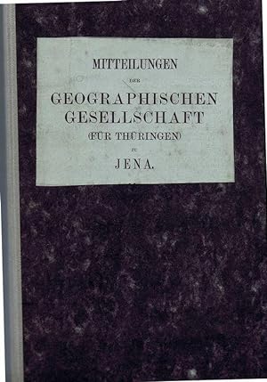 Mitteilungen der Geographischen Gesellschaft (für Thüringen) zu Jena (aus den Jahrgängen 1882-1889)