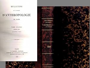 Bulletins de la Société d'anthropologie de Paris. 1883 Tome VI (III série.)