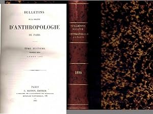 Bulletins de la Société d'anthropologie de Paris. 1885 Tome VIII (III série.)
