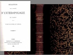 Bulletins de la Société d'anthropologie de Paris. 1899 Tome X (IV série.)