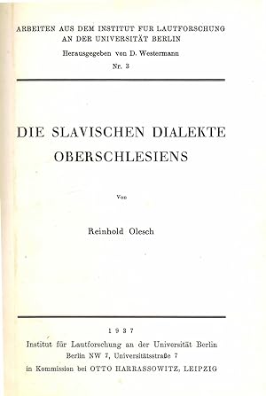 Die slavischen Dialekte Oberschlesien (Arbeiten aus dem Institut für Lautforschung an der Univers...