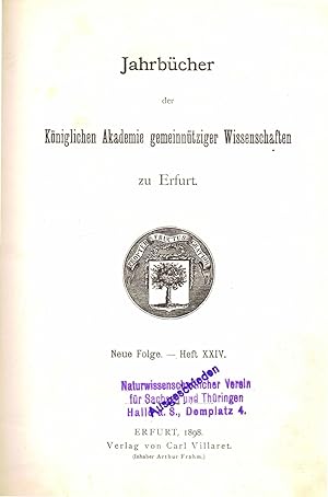 Jahrbücher der Königlichen Akademie gemeinnütziger Wissenschaften zu Erfurt (Heft XXIV 1898)