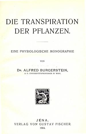 Die Transpiration der Pflanzen (Ein physiologische Monographie)