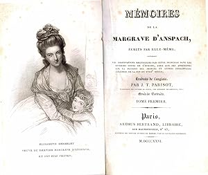 Memoires de la Margrave d'Anspach, ecrits par Elle-Meme; contenant les observations recueillies p...