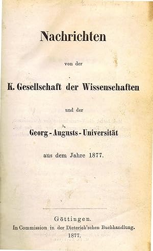 Nachrichten von der K. (Königlichen) Gesellschaft der Wissenschaften und der Georg-August-Univers...