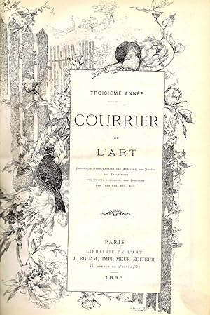 COURRIER DE L'ART (Chronique hebdomadaire des Ateliers, des Musees, des Expositions, des Ventes P...