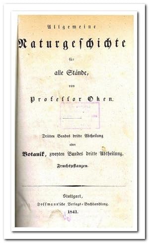 Allgemeine Naturgeschichte für alle Stände (3. Band 3. Abtheilung) - oder Botanik 2. Band 3. Abth...