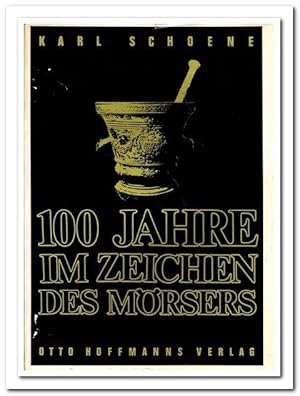 100 Jahre im Zeichen des Mörsers