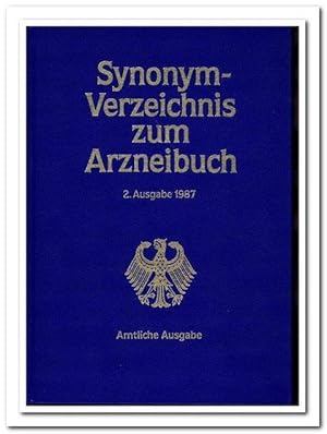 Synonym - Verzeichnis zum Arzneibuch. 2. Ausgabe 1987 (Amtliche Ausgabe)