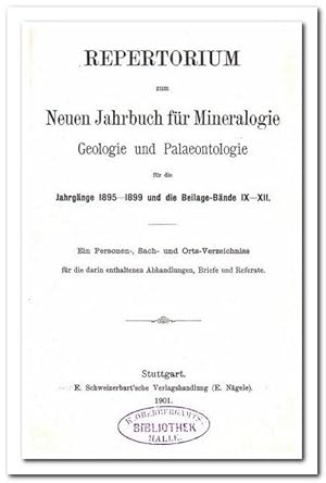 Repertorium zum Neuen Jahrbuch für Mineralogie, Geologie und Paläontologie für die Jahrgänge 1895...