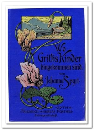 Wo Gritlis Kinder hingekommen sind (Geschichten für Kinder und solche welche Kinder liebhaben) - ...