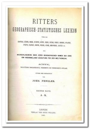 Seller image for Ritter's geographisch-statistisches Lexikon ber die Erdteile, Lnder, Meere, Buchten, Hfen, Seen, Flsse, Inseln, Gebirge, Staaten, Stdte, Flecken, Drfer, Weiler, Bder, Kanle, etc. fr Post-Bureaux, Comptiors, Kaufleute, Fabrikanten, Zeitungsleser, Reisende, Real-, Industrie und Handelsschulen (Nur 1. Band 1864 A - K) for sale by Libro-Colonia (Preise inkl. MwSt.)