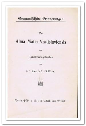 Bild des Verkufers fr Germanistische Erinnerungen (Der Alma Mater Vratislaviensis zum Jubelstrau gebunden) - 1911 - zum Verkauf von Libro-Colonia (Preise inkl. MwSt.)