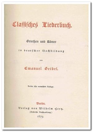 Classisches Liederbuch (Griechen und Römer in deutscher Nachbildung)