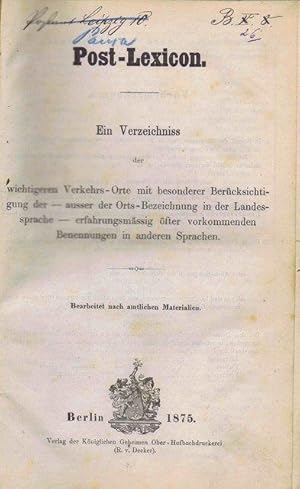 Post-Lexicon (Ein Verzeichnis der wichtigeren Verkehrs-Orte mit besonderer Berücksichtigung der -...