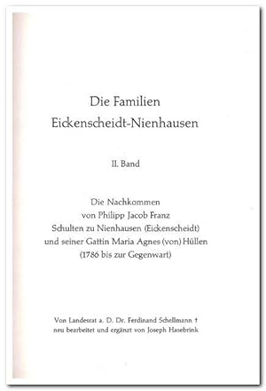 Die Familien Eickenscheidt - Nienhausen (Nur II. Band : Die Nachkommen von Philipp Franz Schulzen...