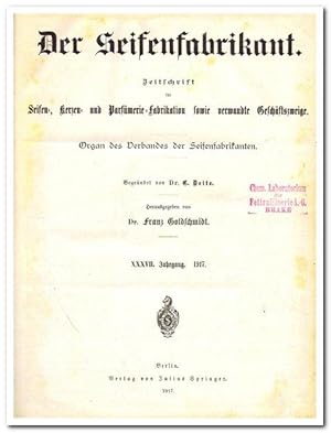 Der Seifenfabrikant (Zeitschrift für Seifen-, Kerzen- und Parfümerie-Fabrikation sowie verwandte ...