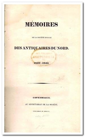 Memoires de la Societe Royale des Antiquaires du Nord 1840 - 1844