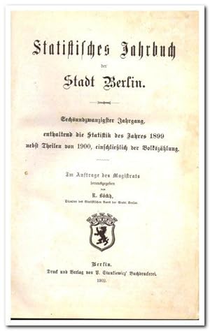 Statistisches Jahrbuch der Stadt Berlin (26. Jahrgang - Statistik des Jahres 1899 nebst Theilen v...