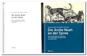 Image du vendeur pour Die Arche Noah an der Spree (150 Jahre Zoologischer Garten Berlin) - Eine tiergrtnerische Kulturgeschichte von 1844- 1994 - mis en vente par Libro-Colonia (Preise inkl. MwSt.)